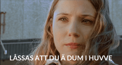A Close Up Of A Woman 'S Face With The Words Lasas Att Du A Dum I Huvve GIF