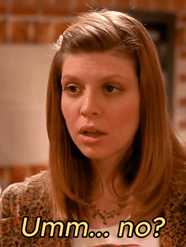 A Close Up Of A Woman 'S Face With The Words Umm No Written Below Her GIF