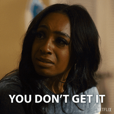 A Close Up Of A Woman 'S Face With The Words " You Don 'T Get It " GIF