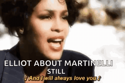 A Close Up Of A Woman Singing A Song With The Words `` Elliot About Martinelli Still And I Will Always Love You '' GIF