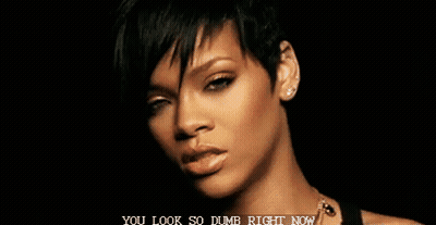 A Close Up Of A Woman With The Words You Look So Dumb Right Now Below Her GIF