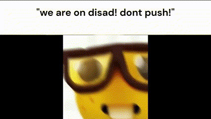 A Close Up Of A Yellow Smiley Face Wearing Glasses With The Words `` We Are On Disad ! Dont Push ! '' GIF