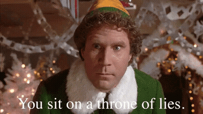 A Close Up Of An Elf With The Words You Sit On A Throne Of Lies . GIF