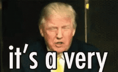 A Close Up Of Donald Trump 'S Face With The Words `` It 'S A Very '' Written Below Him . GIF