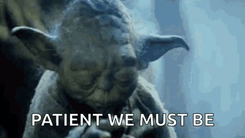 A Close Up Of Yoda Smoking A Cigarette With The Words `` Patient We Must Be '' Written Below Him . GIF