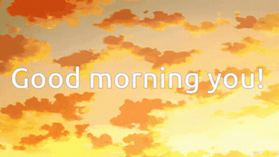 A Cloudy Sky With The Words " Good Morning You " GIF