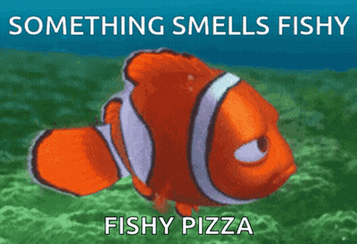 A Clown Fish With The Words Something Smells Fishy Fishy Pizza On The Bottom GIF