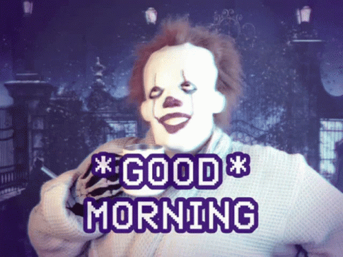 A Clown In A Bathrobe Is Holding A Cup Of Coffee And Says " Good Morning " GIF