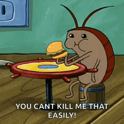 A Cockroach Is Sitting At A Table Eating A Hamburger With The Words " You Cant Kill Me That Easily " GIF