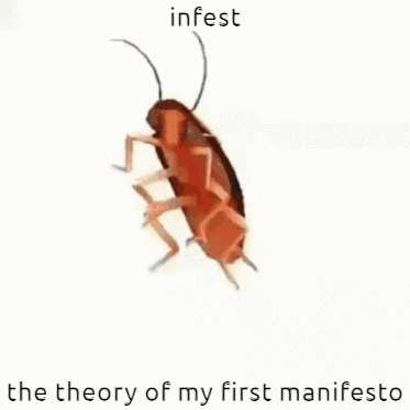A Cockroach Is Sitting On A White Surface With The Words `` Infest The Theory Of My First Manifesto '' Written On It . GIF