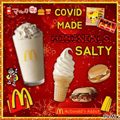 A Collage Of Mcdonald 'S Foods With The Words Covid Made Mcdonalds Salty GIF