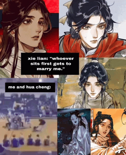 A Collage Of Pictures Of A Man And A Woman With The Caption " Xie Lian " Whoever Sits First Gets To Marry Me GIF