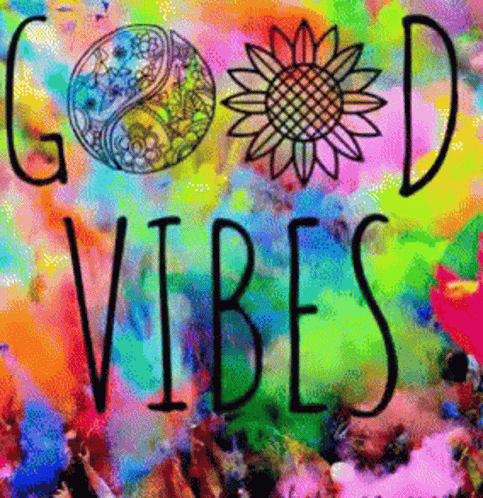 A Colorful Background With The Words " Good Vibes " And A Sunflower GIF