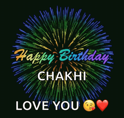 A Colorful Firework Display With The Words Happy Birthday Chakhi Love You GIF