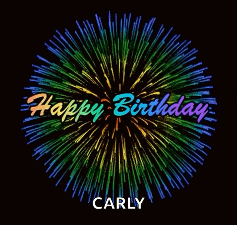 A Colorful Fireworks Display With The Words " Happy Birthday Carly " GIF