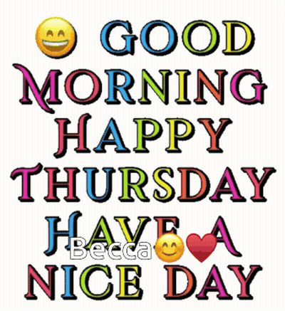 A Colorful Graphic That Says Good Morning Happy Thursday Have A Nice Day GIF