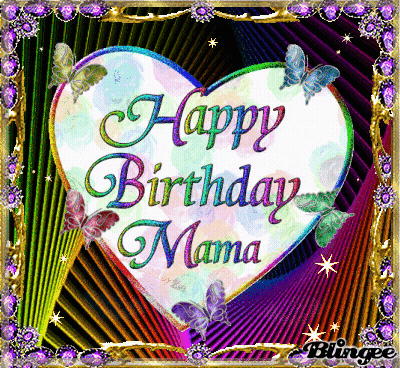 A Colorful Heart Says Happy Birthday Mama With Butterflies Around It GIF
