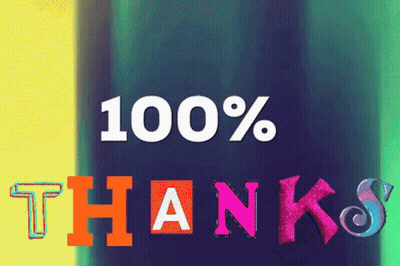 A Colorful Sign That Says 100 % Thanks On It GIF