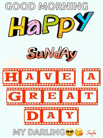 A Colorful Sign That Says " Good Morning Happy Sunday Have A Great Day My Darling " GIF
