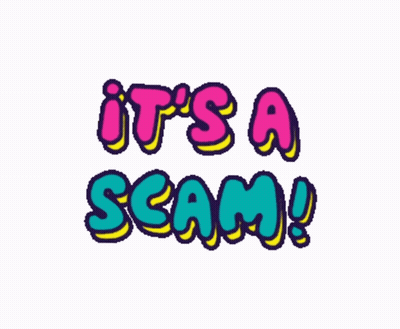 A Colorful Sign That Says " It 'S A Scam " GIF