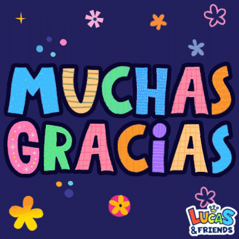 A Colorful Sign That Says Muchas Gracias And Lucas & Friends GIF