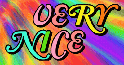 A Colorful Sign That Says " Very Nice " On It GIF