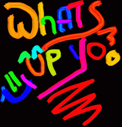 A Colorful Sign That Says What 'S Up Joe GIF