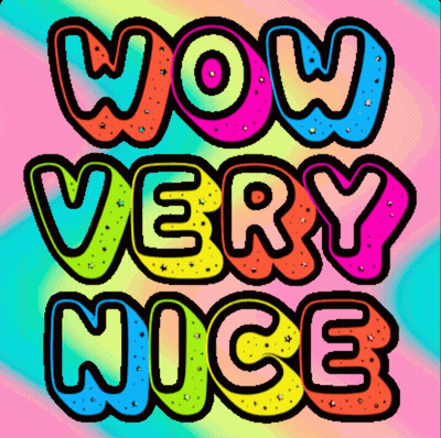 A Colorful Sign That Says Wow Very Nice On A Colorful Background GIF