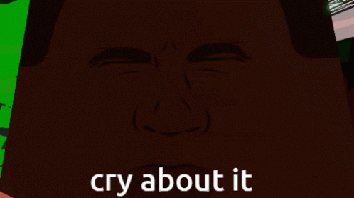 A Computer Generated Image With The Words Cry About It GIF