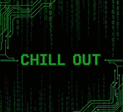 A Computer Screen With The Words Chill Out Written In Green GIF