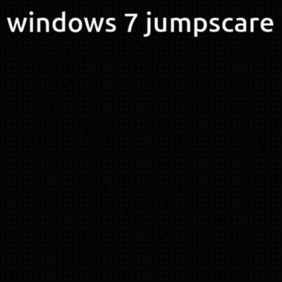 A Computer Screen With The Words Windows 7 Jumpscare On The Bottom GIF
