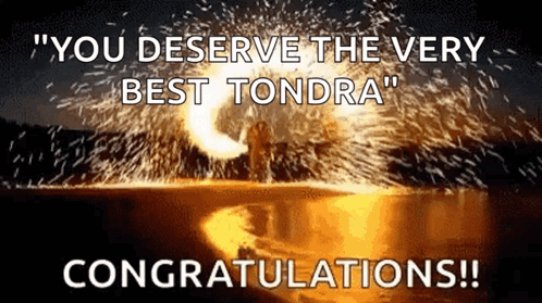 A Congratulations Message With A Fireworks Display And The Words " You Deserve The Very Best Tondra " GIF