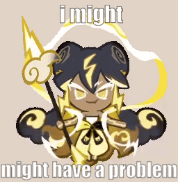 A Cookie Run Character With A Lightning Bolt On His Head And The Words `` I Might Have A Problem '' . GIF