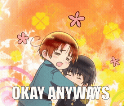 A Couple Of Anime Characters Hugging Each Other With The Words Okay Anyways Below Them GIF