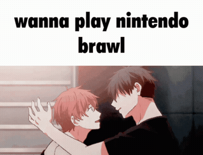A Couple Of Anime Characters Hugging Each Other With The Words Wanna Play Nintendo Brawl Below Them GIF