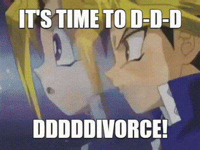 A Couple Of Anime Characters Standing Next To Each Other With The Caption It 'S Time To D-D-D Dddddivorce GIF