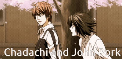 A Couple Of Anime Characters Standing Next To Each Other With The Words Chadachi And John Pork Above Them GIF