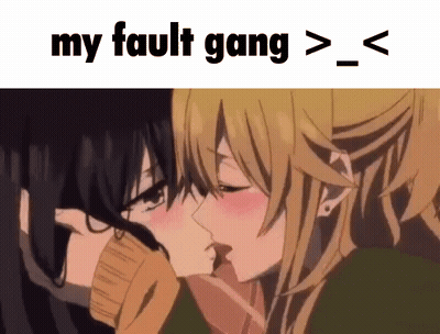 A Couple Of Anime Girls Kissing With The Caption My Fault Gang > _ < GIF