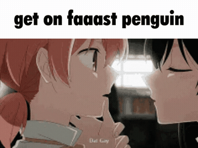 A Couple Of Anime Girls Kissing With The Words Get On Faaast Penguin Below Them GIF