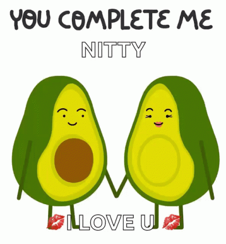 A Couple Of Avocados Holding Hands With The Words " You Complete Me Nitty I Love U " Below Them GIF