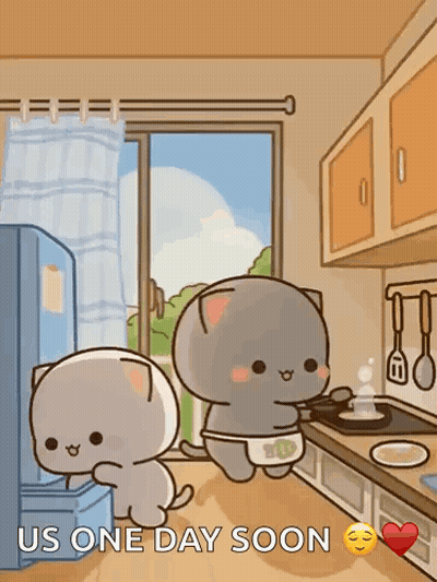 A Couple Of Cartoon Cats Standing In A Kitchen With The Words Us One Day Soon Below Them GIF