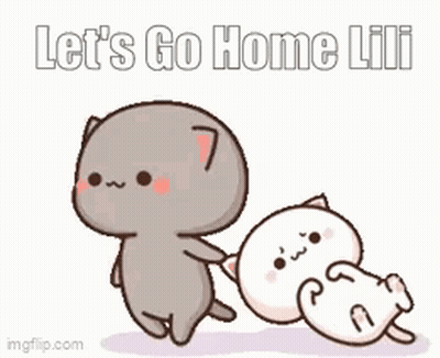 A Couple Of Cartoon Cats Standing Next To Each Other With The Words `` Let 'S Go Home Lili '' Written Above Them . GIF
