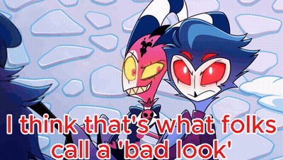 A Couple Of Cartoon Characters With The Words " I Think That 'S What Folks Call A ' Bad Look ' " Below Them GIF