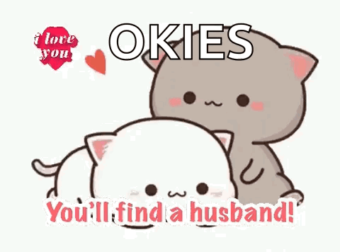 A Couple Of Cats Sitting Next To Each Other With The Words `` You 'Ll Find A Husband ! '' GIF