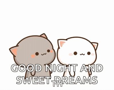 A Couple Of Cats Standing Next To Each Other With The Words `` Good Night And Sweet Dreams '' Written On Them . GIF