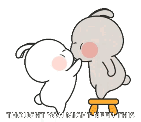 A Couple Of Rabbits Kissing Each Other With The Words `` Thought You Might Need This '' Written Below Them . GIF