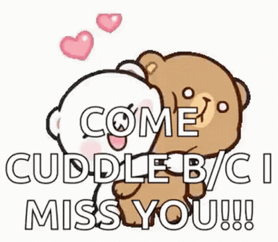 A Couple Of Teddy Bears Hugging Each Other With The Words `` Come Cuddle B / C I Miss You '' . GIF