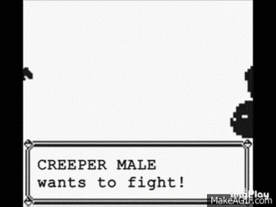 A Creeper Male Wants To Fight A Creeper Male In A Pokemon Game . GIF