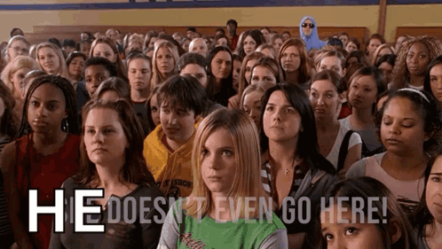 A Crowd Of People With The Words He Does N't Even Go Here Written On The Bottom GIF