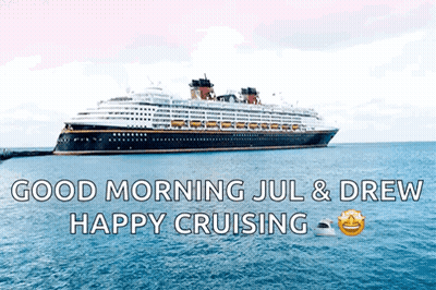 A Cruise Ship In The Ocean With The Words Good Morning Jul & Drew Happy Cruising Below It GIF